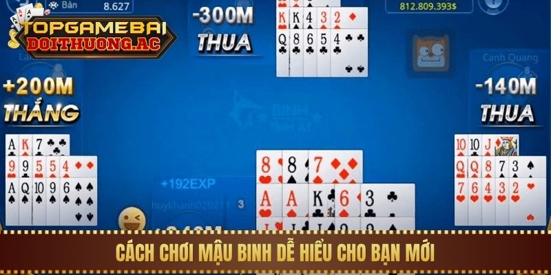 Hướng Dẫn Cách Chơi Mậu Binh (Binh Xập Xám) Giỏi 2 Cách chơi Mậu Binh dễ hiểu cho bạn mới
