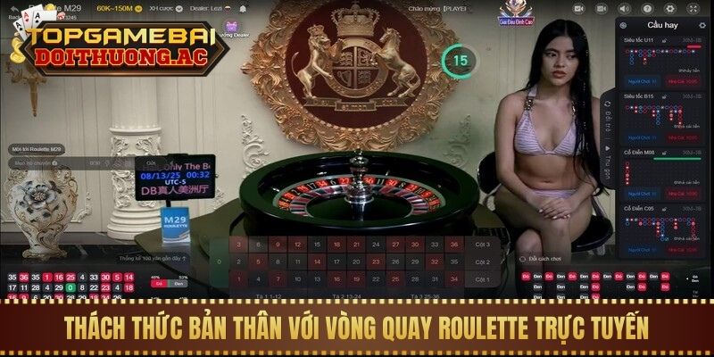 Luật Chơi Roulette & Các Kiểu Cược Cho Tỷ Lệ Thắng Cao 1 Thách thức bản thân với vòng quay Roulette trực tuyến