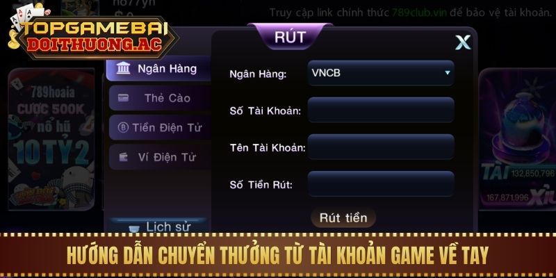 Hướng Dẫn Rút Tiền Game Bài Về Tài Khoản Nhanh Nhất 3 Hướng dẫn chuyển thưởng từ tài khoản game về tay