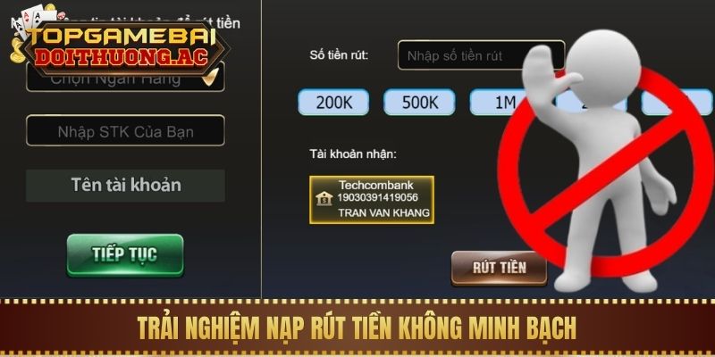7 Dấu Hiệu Nhận Biết Cổng Game Bài Lừa Đảo Cần Tránh 3 Trải nghiệm nạp rút tiền không minh bạch