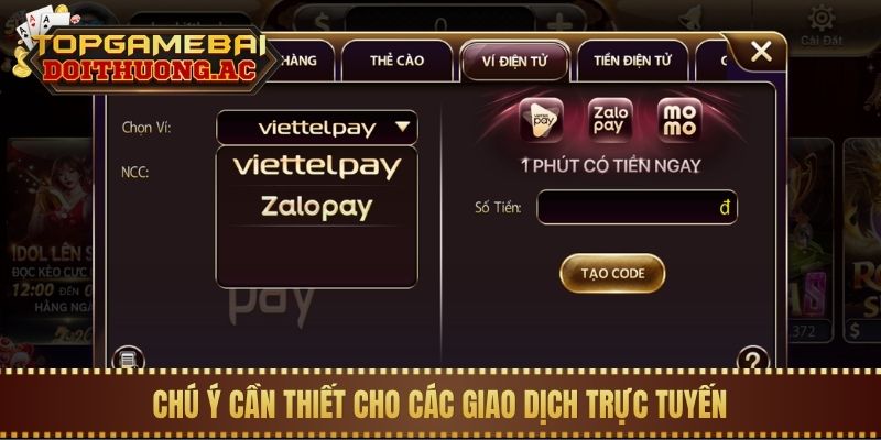 Game Bài Nạp Rút 1:1 3 Chú ý cần thiết cho các giao dịch trực tuyến