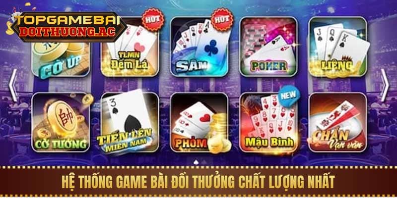 Giới Thiệu Game Bài Đổi Thưởng - Topgamebaidoithuong.ac 3 Hệ thống Game bài đổi thưởng chất lượng nhất