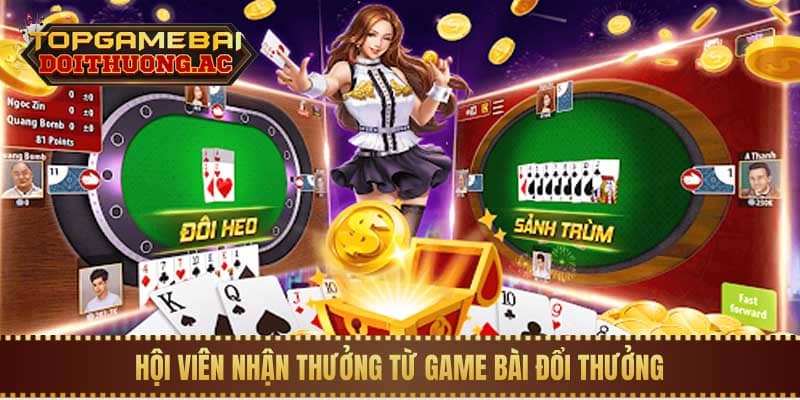 Hội viên nhận thưởng từ Game bài đổi thưởng Hội viên nhận thưởng từ Game bài đổi thưởng