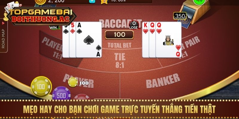 Mẹo hay cho bạn chơi game trực tuyến thắng tiền thật
