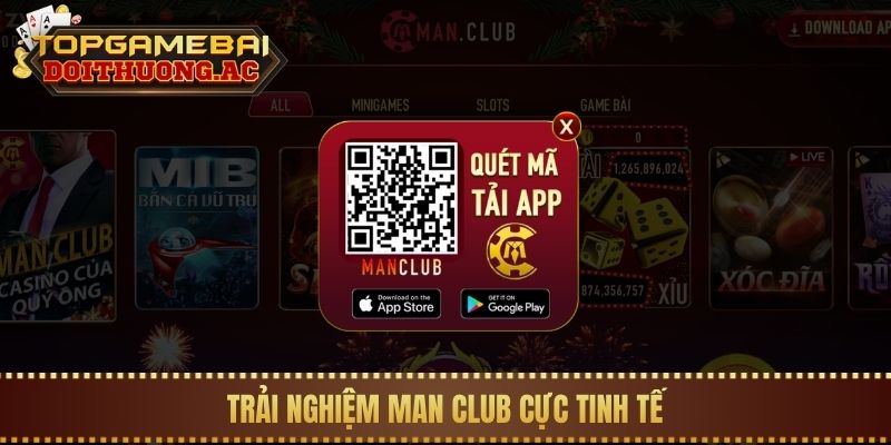 Trải nghiệm Man Club cực tinh tế