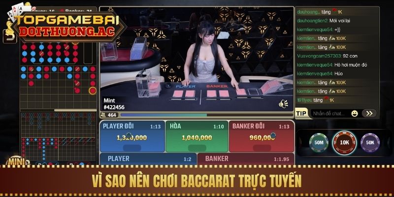Vì sao nên chơi Baccarat trực tuyến